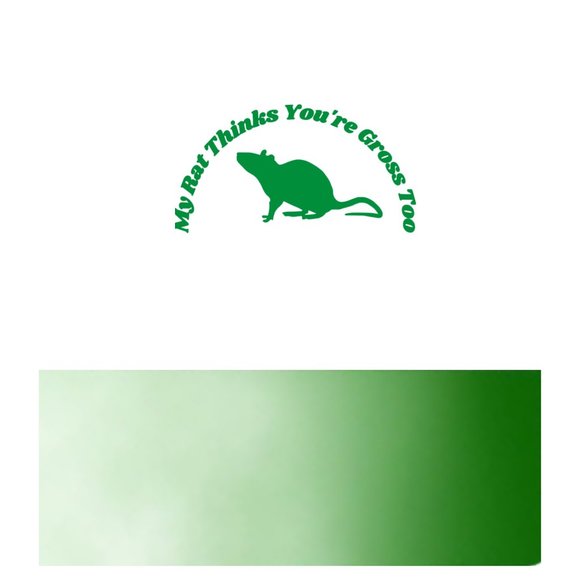 My Rat Thinks You're Gross Too- Funny Rats Vinyl Decals Car, Laptop, Windows, - Picture 9 of 14